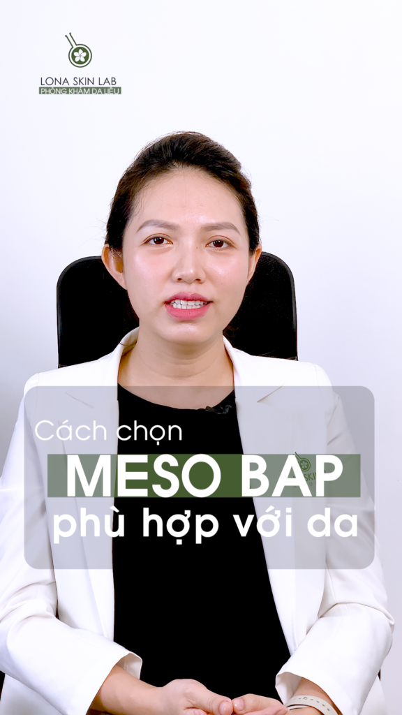 Chọn Meso BAP phù hợp