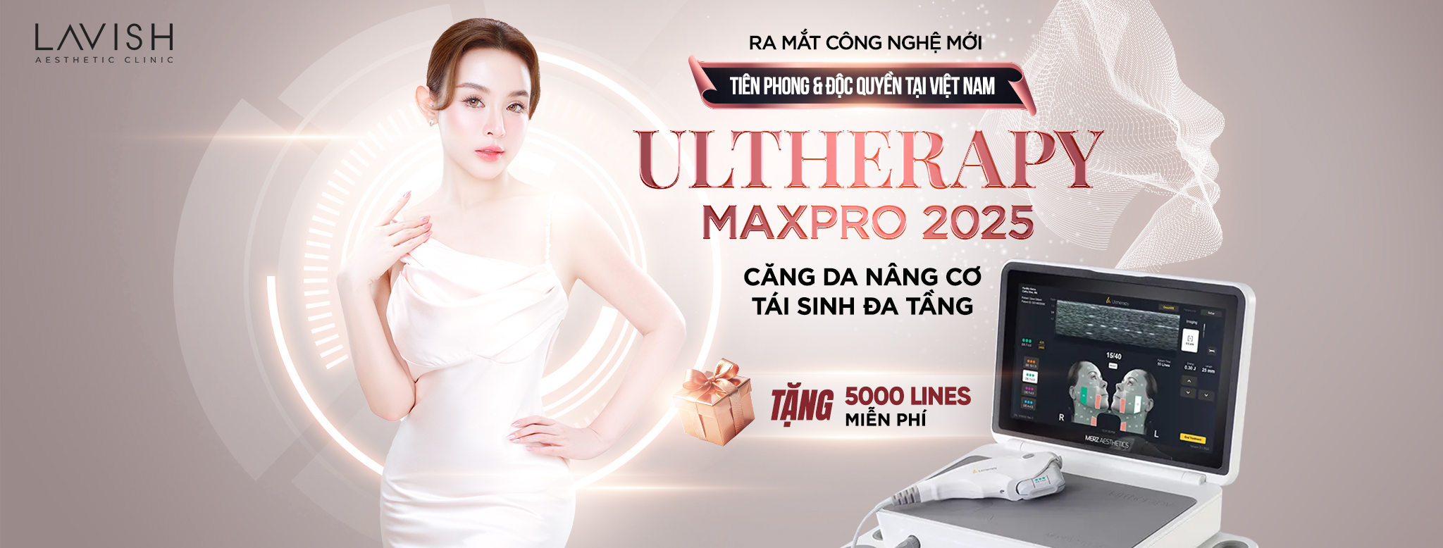 Ultherapy Maxpro 2025: Công nghệ nâng cơ, xóa nhăn thế hệ mới tiên tiến