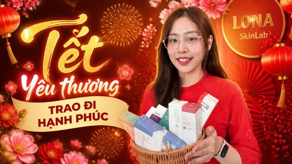🌙 Gửi trọn yêu thương và lời chúc năm mới từ Lona SkinLab!