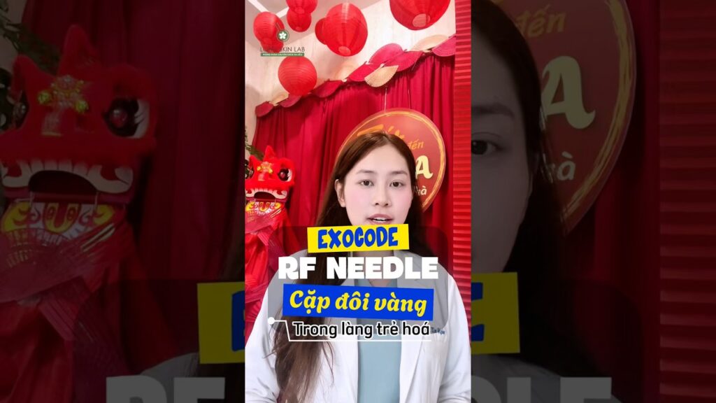 Exocode & RF Needle | Cặp đôi vàng trẻ hoá da đa tầng tại Lona Skin Lab Cần Thơ