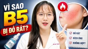 Phản Ứng Da Khi Dùng B5: Vì Sao Bị Đỏ Rát, Kích Ứng?