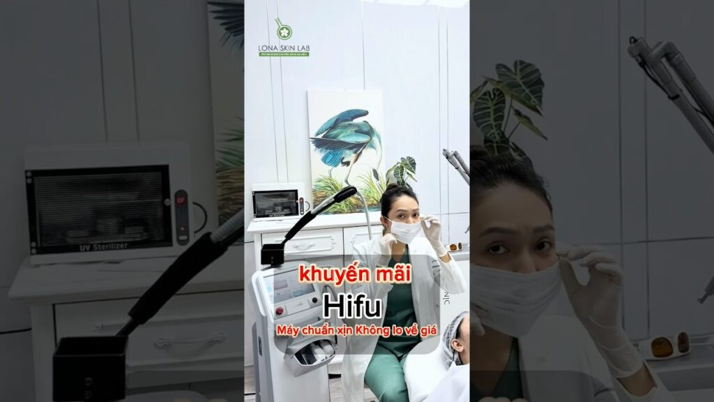 HIFU chỉ 6 triệu 9 | Nâng cơ – gọn hàm – trẻ hóa da mùa lễ hội tại Lona Skin Lab