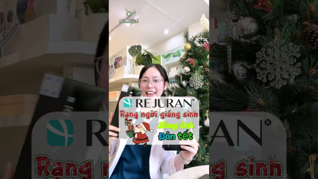Ưu đãi Rejuran | Rạng ngời Giáng Sinh – lung linh đón Tết cùng Lona Skin Lab Cần Thơ