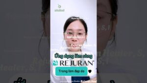 Rejuran Healer, S & I | Ứng dụng lâm sàng trẻ hoá da tại phòng khám da liễu uy tín Cần Thơ