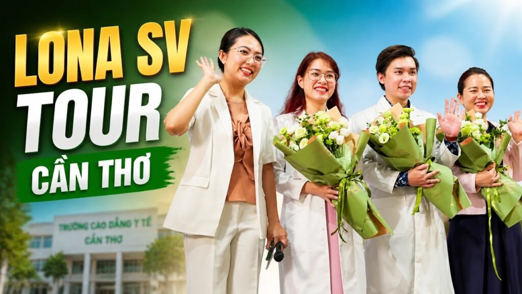 Lona làm gì tại Trường Cao đẳng Y tế Cần Thơ?