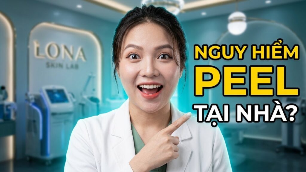 Peel da tại nhà có nên không? Trò chuyện cùng các chuyên gia tại Lona Skin Lab