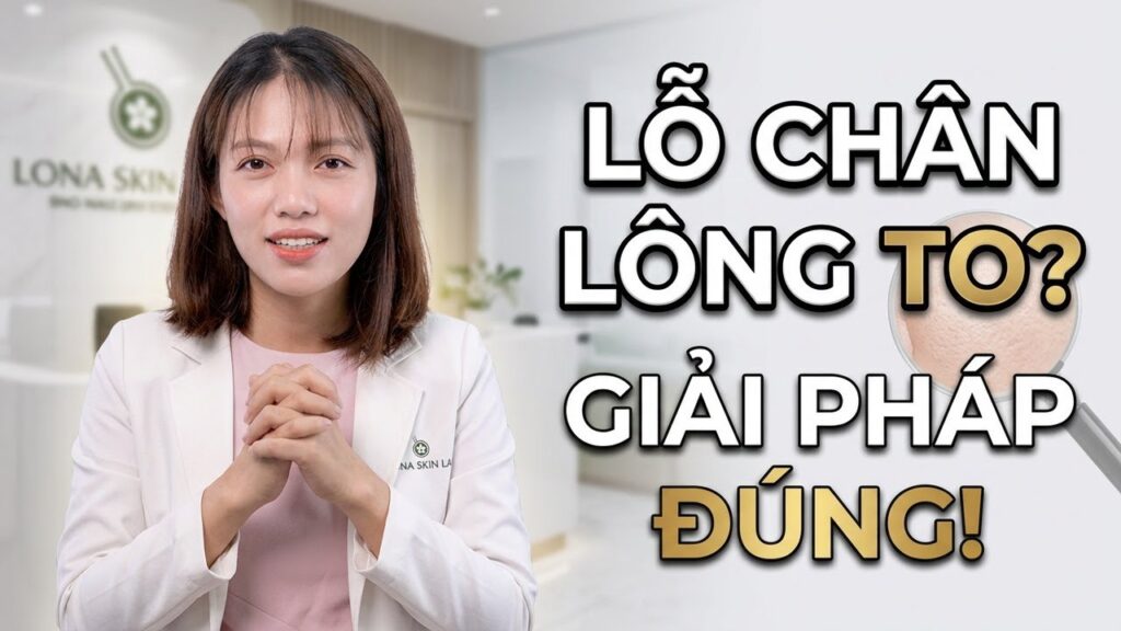 Mình bị lỗ chân lông to phải làm sao?