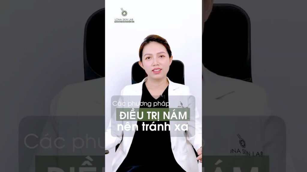 Các phương pháp điều trị nám nên tránh xa
