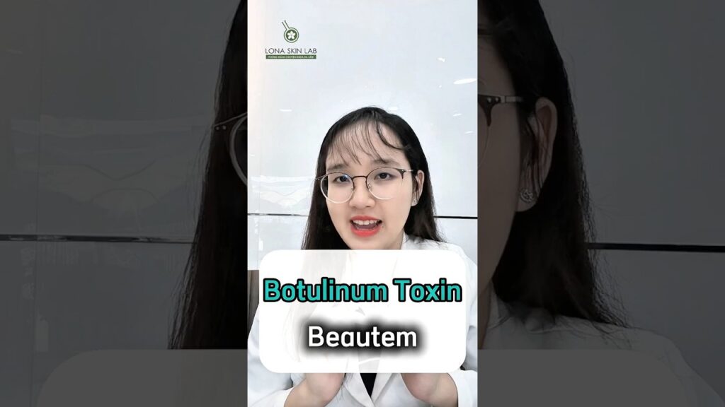 Botulinum Toxin Chính Hãng Giá Tốt Có Hiệu Quả Không? Xóa Nhăn & Thon Gọn Cùng Beautem
