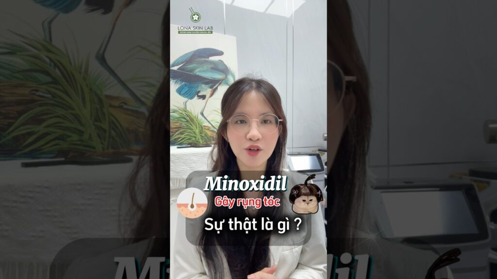 Minoxidil trị rụng tóc ? Tác dụng phụ rụng nhiều hơn có đúng không ? Kết hợp meso tóc hiệu quả cao