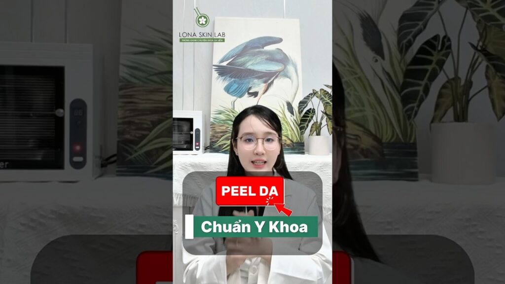 Peel Da Đúng Hay Sai? Hiểu Đúng Về Hoạt Chất Để Tránh Hại Da